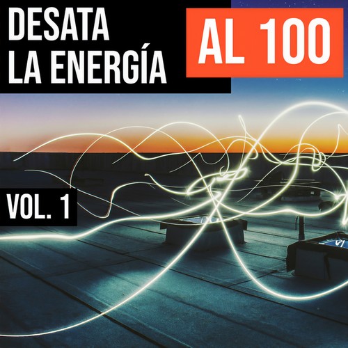 Desata La Energía Al 100 Vol. 1 (Explicit)