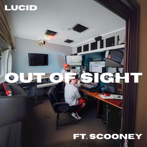 Out of Sight (feat. Scooney) [Explicit]