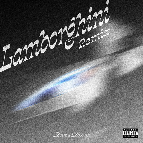 Lamborghini (Remix) [Explicit]