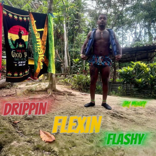 Drippin Flexin Flashy (Explicit)