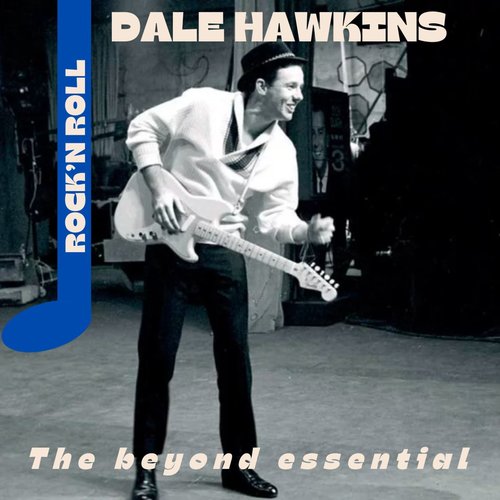 Dale Hawkins - The Beyond Essential