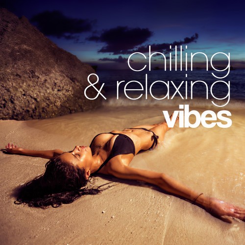 CHILLING & RELAXING VIBES