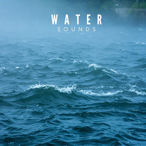 Water Sounds (The Best Natural Relaxers)