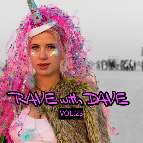 RAVE with DAVE, Vol. 23 (Explicit)