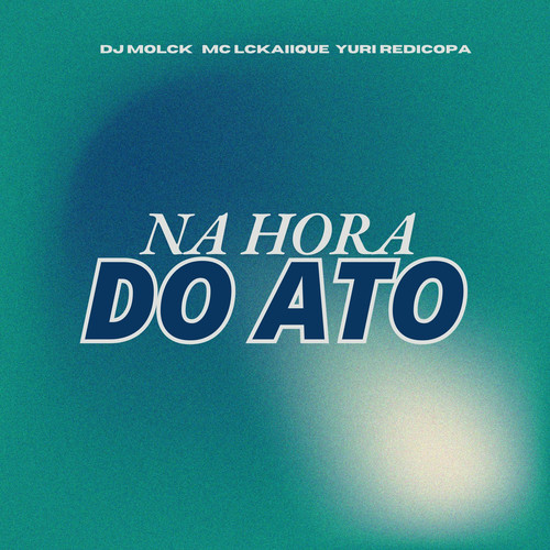 Na Hora do Ato (Explicit)