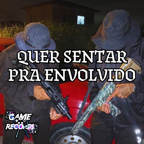 Quer sentar pra Envolvido (Explicit)