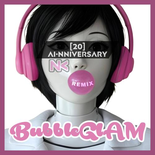 BubbleGlam 20 AI•nniversary