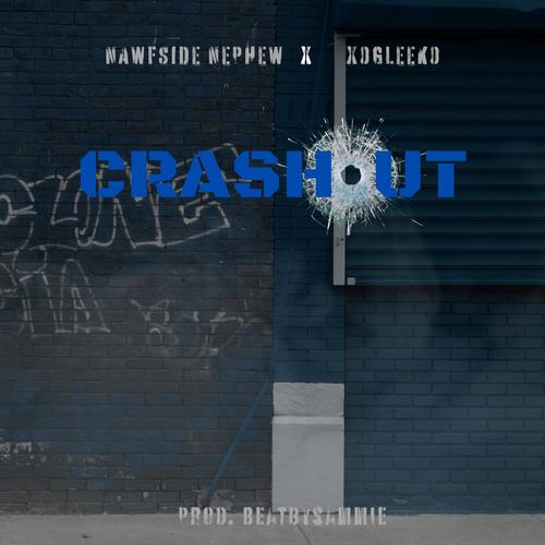 Crash Out (feat. Nawfside Nephew & XOGleeko) [Explicit]