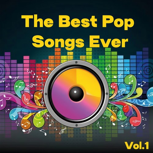 The Best Pop Songs Ever, Vol. 1