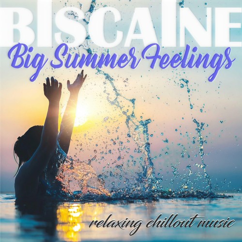 Big Summer Feelings (Relaxing Chillout Music)