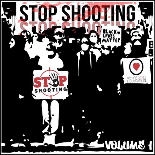 Stop Shooting Volume 1 Voices of Justice (Explicit)