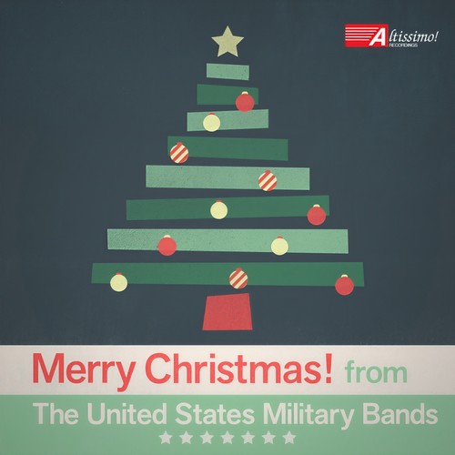 MERRY CHRISTMAS FROM THE UNITED STATES MILITARY BANDS