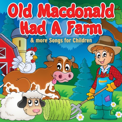 Old Macdonald Had a Farm & More Songs for Children