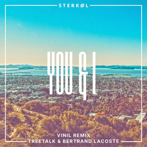 You & I (feat. Treetalk & Bertrand Lacoste) [VINIL Remix]