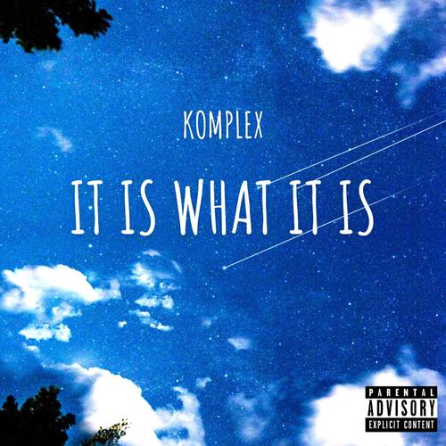 It Is What It Is (Explicit)