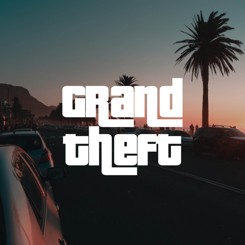 Grand Theft (Explicit)