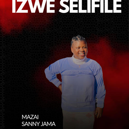 IZWE SELIFILE (feat. Mazai)