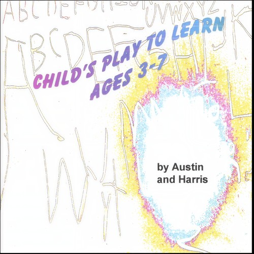 Child's Play to Learn, Ages 3-7