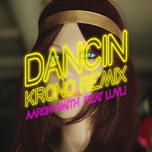 Dancin (feat. Luvli) [Krono Remix]