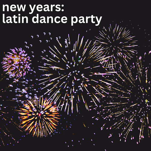 new years: latin dance party