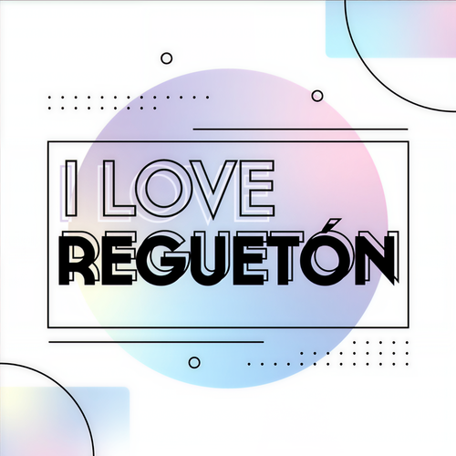 I love Regueton (Explicit)