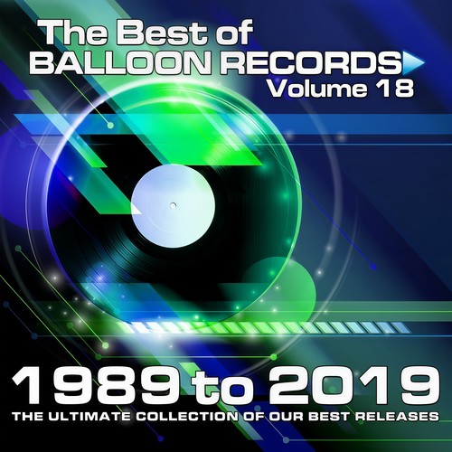 The Best of Balloon Records 18 (The Ultimate Collection of our Best Releases 1989 - 2019) [Explicit]