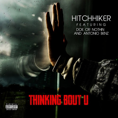 Thinking Bout U (feat. Doe or Nothin & Antonio Benz) [Explicit]