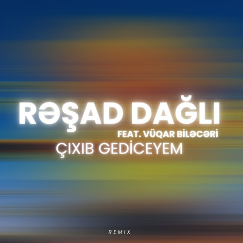 Çixib Gediceyem (Remix)