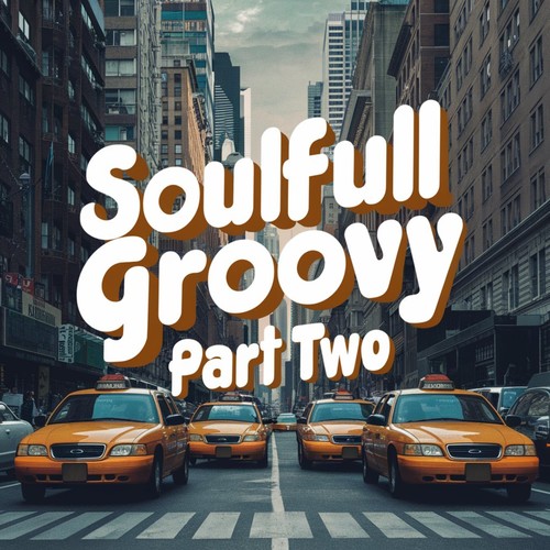 Soulfull Groovy Part TWO