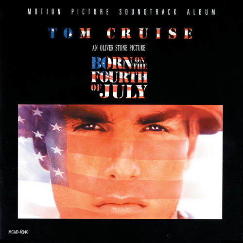 Born On The Fourth Of July (Original Motion Picture Soundtrack)