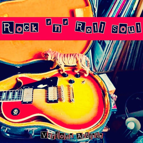 Rock 'n' Roll Soul (Explicit)