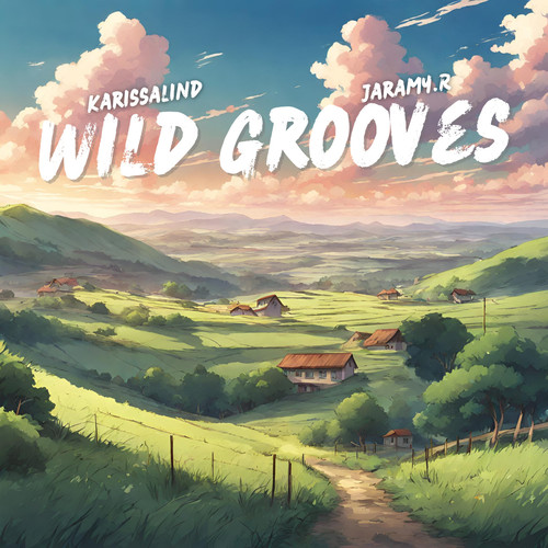 Wild Grooves (feat. Jaramy.R)