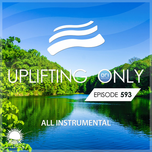 Uplifting Only 593: No-Talking DJ Mix (All Instrumental) (June 2024) [FULL]