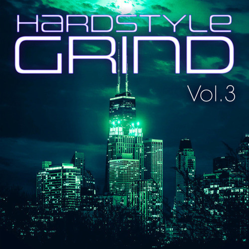 Hardstyle Grind, Vol. 3 (Explicit)