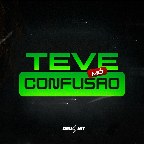 Teve Mó Confusão (Explicit)