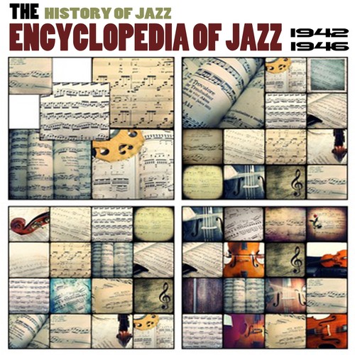 Encyclopedia of Jazz, Vol. 3 (The History of Jazz: 1942-1946)