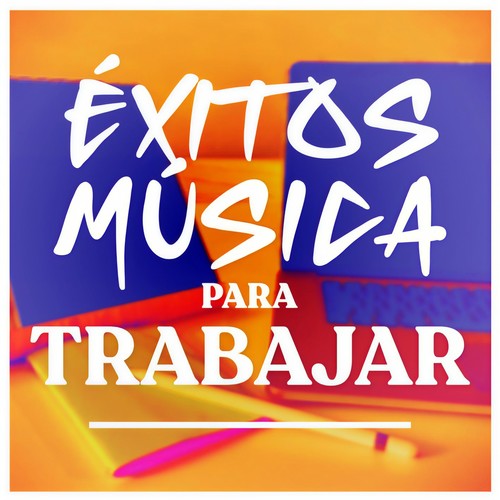 Exitos Música Para Trabajar