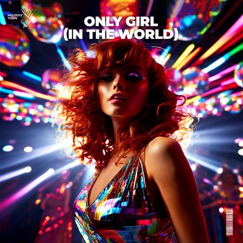 only girl (in the world) (sped up)