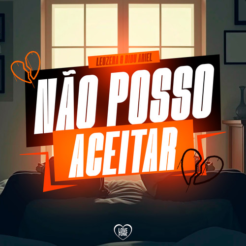 Não Posso Aceitar (Explicit)