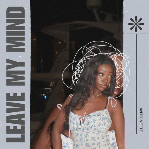 leave my mind (Explicit)