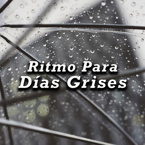 Ritmo Para Días Grises