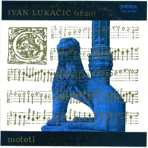 Ivan Lukačić: Moteti (1620) Sacrae Cantiones