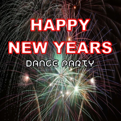 HAPPY NEW YEARS DANCE PARTY