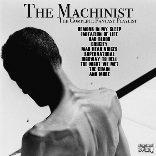 The Machinist - The Complete Fantasy Playlist