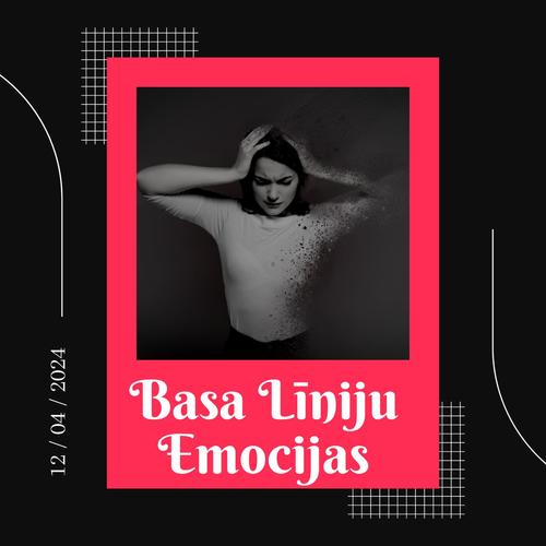 Basa Līniju Emocijas