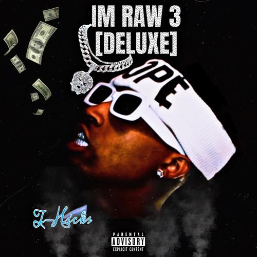 IM RAW 3 (Deluxe Version) [Explicit]