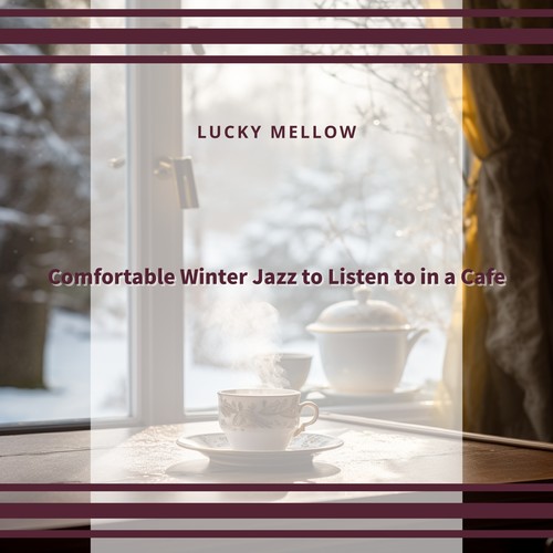 Comfortable Winter Jazz to Listen to in a Cafe
