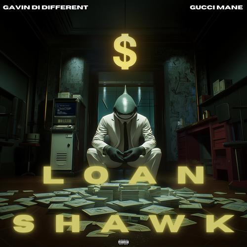 LOAN SHAWK (feat. Gucci Mane) [Explicit]