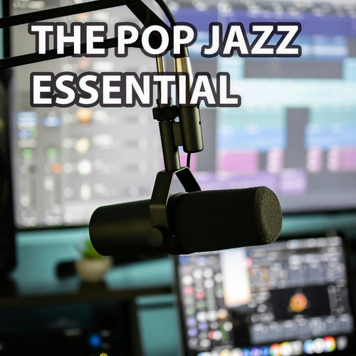 The Pop Jazz Essential