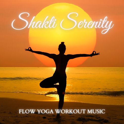 Shakti Serenity: Ambient Yoga Music